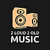 2loud2oldmusic | Pop Music