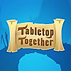 Tabletop Together