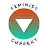 Feminist Current – Radical Feminism