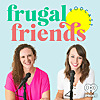 The Frugal Friends Podcast