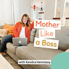 The Mother Like a Boss | Podcast on Modern Homemaking