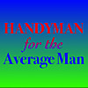 Handyman for the Average Man