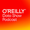 O'Reilly Data Show