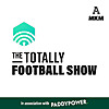The Totally Football Show with James Richardson