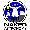 Naked Astronomy, from the Naked Scientists