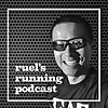 Ruel’s Running Podcast