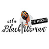 Ask A Black Woman