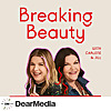 Breaking Beauty Podcast