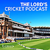 The Lord's Cricket Podcast
