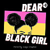 Dear Black Girl