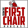 From The First Chair Podcast