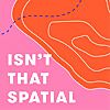 Isn't That Spatial