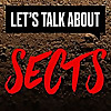 Let's Talk About Sects Podcast