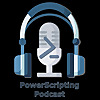 PowerScripting Podcast 