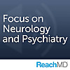 Focus on Neurology and Psychiatry