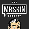 Mr. Skin Podcast