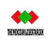 The Mexican Libertarian
