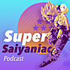 Super Saiyaniac Podcast