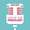 How's The Pressure
