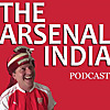 The Arsenal India Podcast